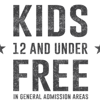 Kids 12 and under FREE in General Admission!